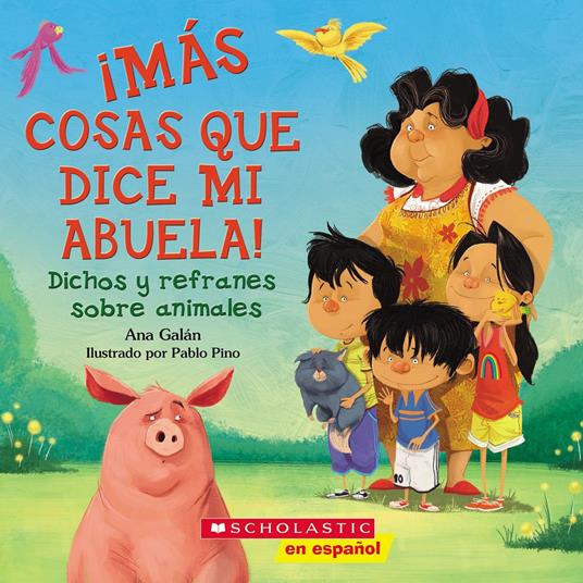 ¡Más cosas que dice mi abuela! (Other Things My Grandmother Says) - Ana Galán,Pablo Pino - ebook