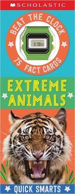 Extreme Animals Fast Fact Cards: Scholastic Early Learners (Quick Smarts) - Scholastic - cover