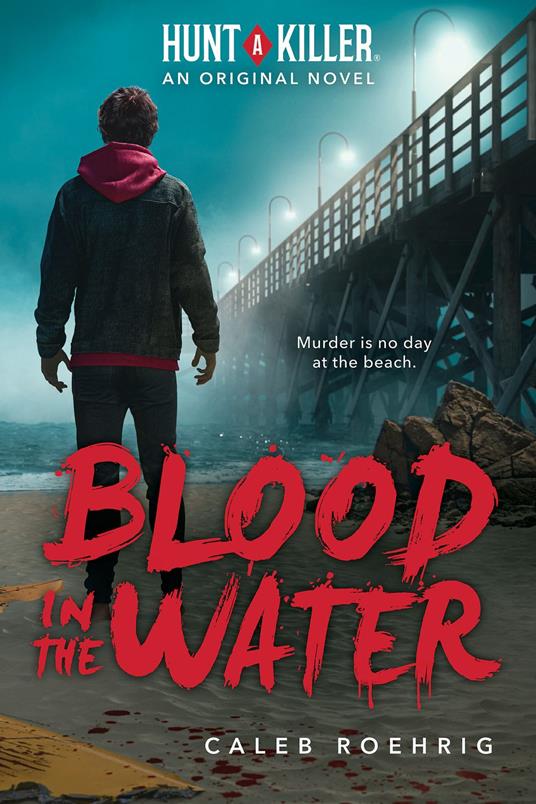 Blood in the Water (Hunt A Killer Original Novel) - Caleb Roehrig - ebook