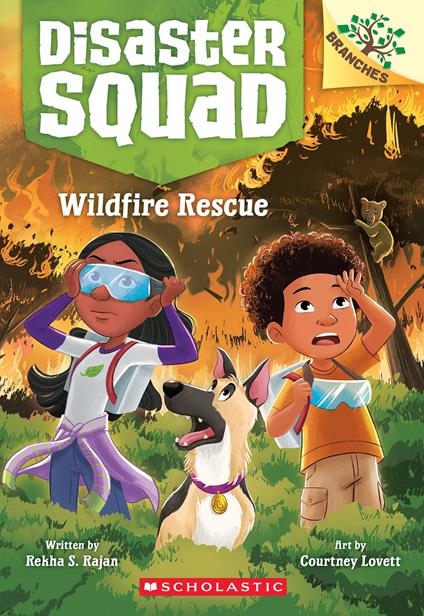 Wildfire Rescue: A Branches Book (Disaster Squad #1) - Rekha S. Rajan,Courtney Lovett - ebook