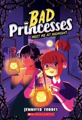Meet Me at Midnight (Bad Princesses #2) - Jennifer Torres - cover