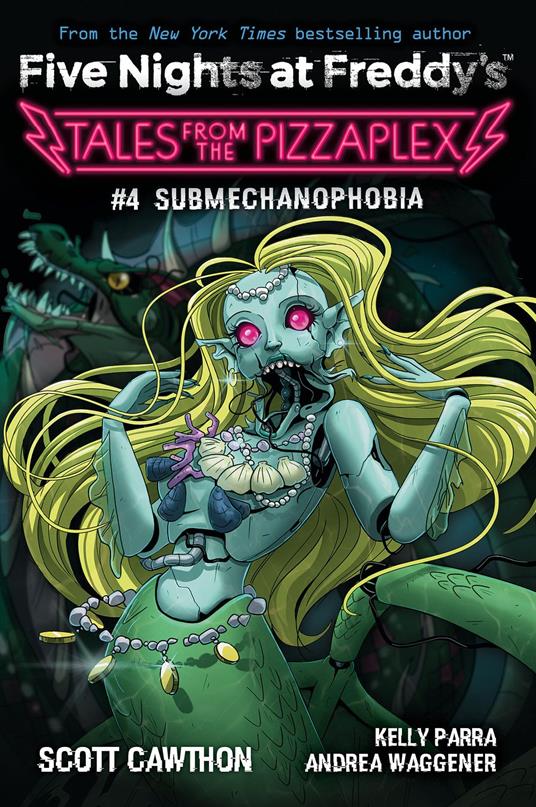 Submechanophobia: An AFK Book (Five Nights at Freddy's: Tales from the Pizzaplex #4) - Scott Cawthon,Kelly Parra,Andrea Waggener - ebook