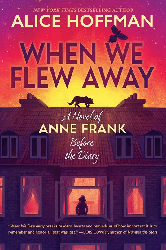 When We Flew Away: A Novel of Anne Frank Before the Diary - Alice Hoffman - ebook