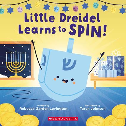 Little Dreidel Learns to Spin - Rebecca Gardyn Levington,Taryn Johnson - ebook