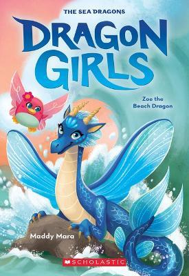 Zoe the Beach Dragon (Dragon Girls #11) - Maddy Mara - cover