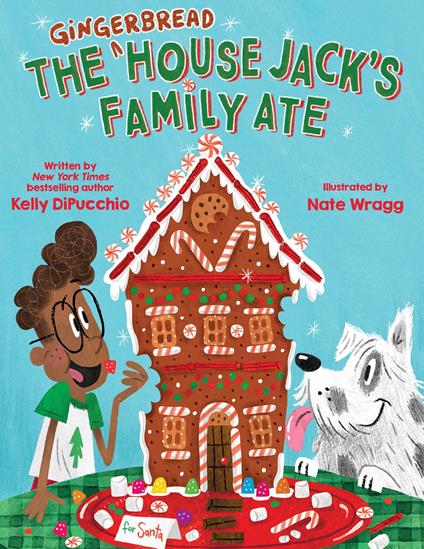 The Gingerbread House Jack's Family Ate - Kelly Di Pucchio,Nate Wragg - ebook