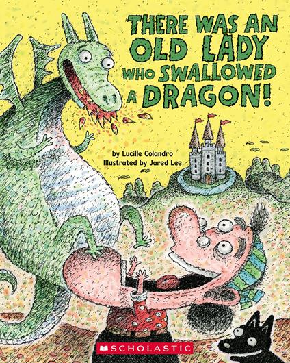 There Was an Old Lady Who Swallowed a Dragon! - Lucille Colandro,Jared Lee - ebook