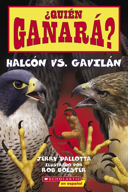 ¿Quién ganará? Halcón vs. Gavilán (Who Will Win? Falcon vs. Hawk) - Jerry Pallotta,Rob Bolster - ebook