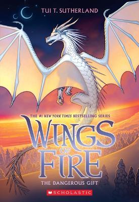 The Dangerous Gift (Wings of Fire #14) - Tui T Sutherland - cover