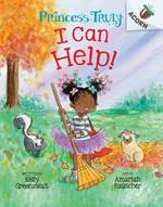 I Can Help!: An Acorn Book (Princess Truly #8)