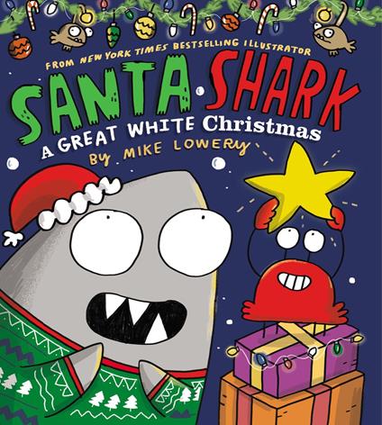 Santa Shark: A Great White Christmas - Mike Lowery - ebook