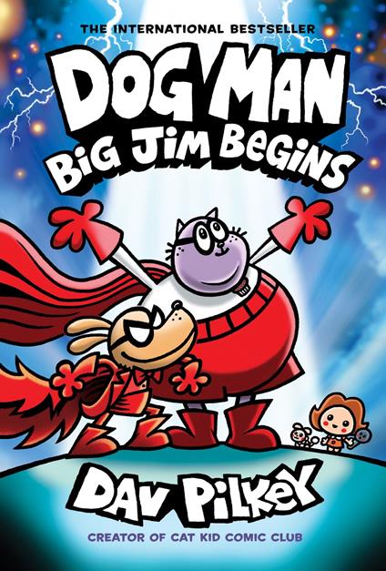 Dog Man: Big Jim Begins: A Graphic Novel (Dog Man #13): From the Creator of Captain Underpants