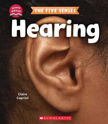 Hearing (Learn About: The Five Senses) - Claire Caprioli - cover