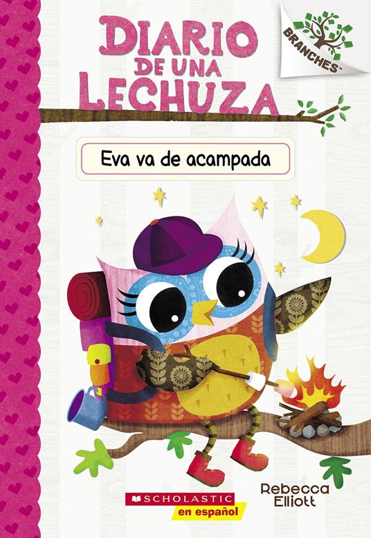 Diario de una Lechuza #12: Eva va de acampada (Owl Diaries #12: Eva's Campfire Adventure) - Rebecca Elliott - ebook