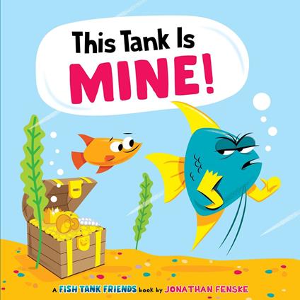 This Tank Is Mine! (Fish Tank Friends) - Fenske Jonathan - ebook