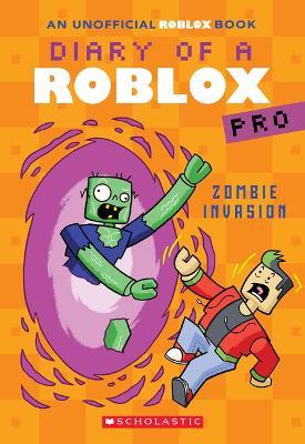 Zombie Invasion (Diary of a Roblox Pro #5: An Afk Book) - Ari Avatar - cover