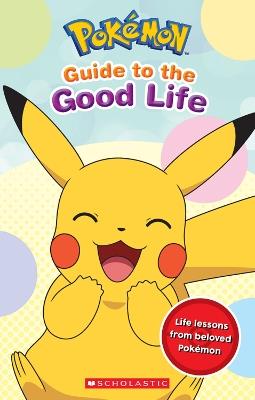 Guide to the Good Life (Pokémon) - Simcha Whitehill - cover