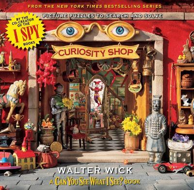 Can You See What I See?: Curiosity Shop (from the Creator of I Spy) - Walter Wick - cover