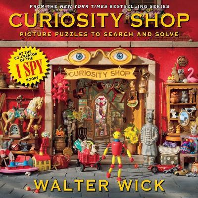 Can You See What I See?: Curiosity Shop (from the Creator of I Spy) - Walter Wick - cover