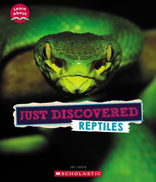 Just Discovered Reptiles (Learn About: Animals) - Jay Leslie - ebook