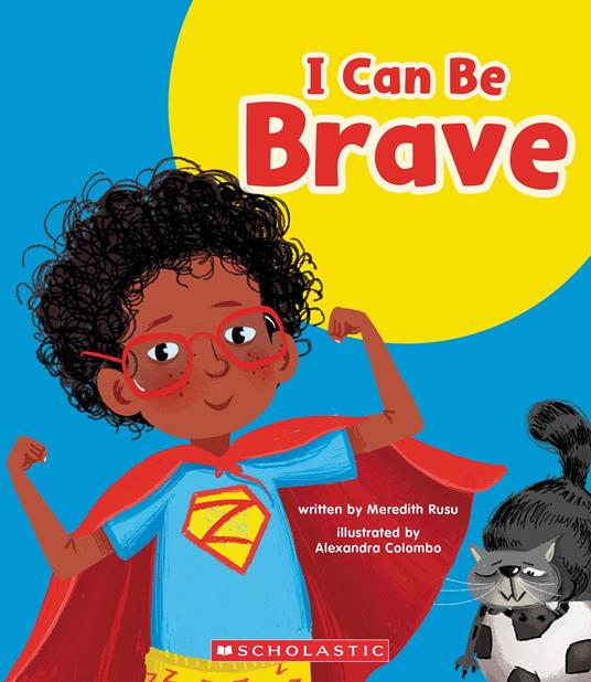 I Can Be Brave (Learn About: Your Best Self) - Meredith Rusu,Alexandra Colombo - ebook