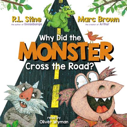 Why Did the Monster Cross the Road?