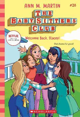 Welcome Back, Stacey! (The Baby-Sitters Club #28: Netflix Edition) - Ann Martin - cover