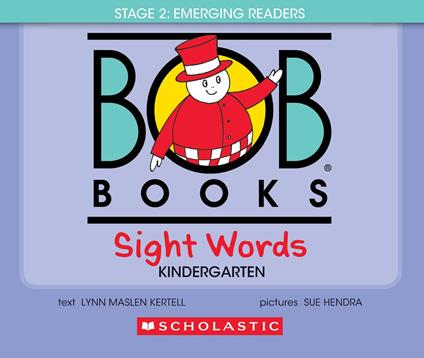 Bob Books - Sight Words Kindergarten | Phonics, Ages 4 and up, Kindergarten (Stage 2: Emerging Reader) - Lynn Maslen Kertell,Sue Hendra - ebook