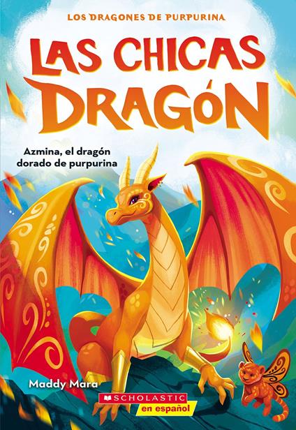 Las chicas dragón #1: Azmina, el dragón dorado de purpurina (Dragon Girls #1: Azmina the Gold Glitter Dragon) - Maddy Mara - ebook