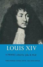 Louis XIV: A Profile