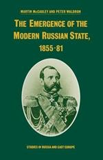 The Emergence of the Modern Russian State, 1855–81