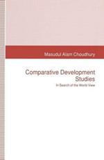 Comparative Development Studies: In Search of the World View