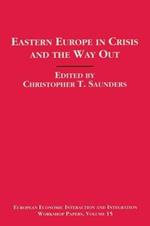 Eastern Europe in Crisis and the Way Out