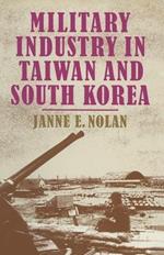 Military Industry in Taiwan and South Korea