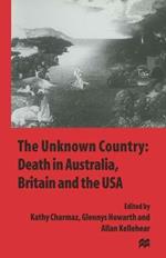 The Unknown Country: Death in Australia, Britain and the USA