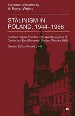 Stalinism in Poland, 1944–56: Selected Papers from the Fifth World Congress of Central and East European Studies, Warsaw, 1995