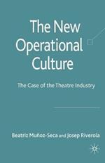 The New Operational Culture: The Case of the Theatre Industry