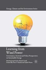 Learning from Wind Power: Governance, Societal and Policy Perspectives on Sustainable Energy