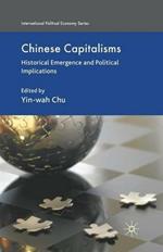 Chinese Capitalisms: Historical Emergence and Political Implications