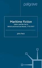 Maritime Fiction: Sailors and the Sea in British and American Novels, 1719-1917