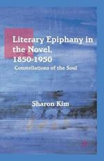 Literary Epiphany in the Novel, 1850–1950: Constellations of the Soul