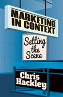 Marketing in Context: Setting the Scene