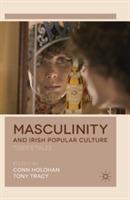 Masculinity and Irish Popular Culture: Tiger's Tales