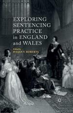 Exploring Sentencing Practice in England and Wales