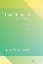 Toni Morrison: A Literary Life