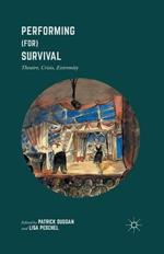 Performing (for) Survival: Theatre, Crisis, Extremity