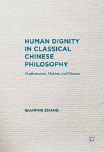 Human Dignity in Classical Chinese Philosophy