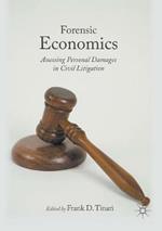 Forensic Economics: Assessing Personal Damages in Civil Litigation