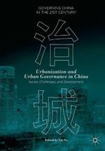 Urbanization and Urban Governance in China: Issues, Challenges, and Development