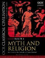 OCR Classical Civilisation GCSE Route 1: Myth and Religion - Ben Greenley,Dan Menashe,James Renshaw - cover